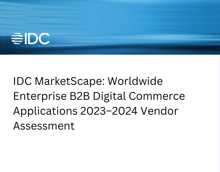 IDC Marketscape worldwide Enterprise B2B Digital Commerce Applications 2023-2024 Vendor Assessment