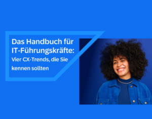 Mit den zukunftssicheren Strategien für eine erfolgreiche Customer Experience bleiben Sie dem Wettbewerb voraus CH