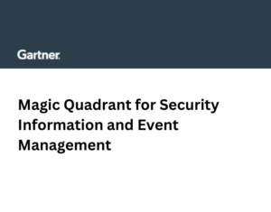 2024 Gartner® Magic Quadrant™ for Security Information and Event Management (SIEM)