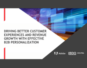 Driving Better Customer Experiences and Revenue Growth with Effective B2B Personalization