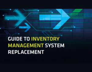 Guide to Inventory Management System Replacement