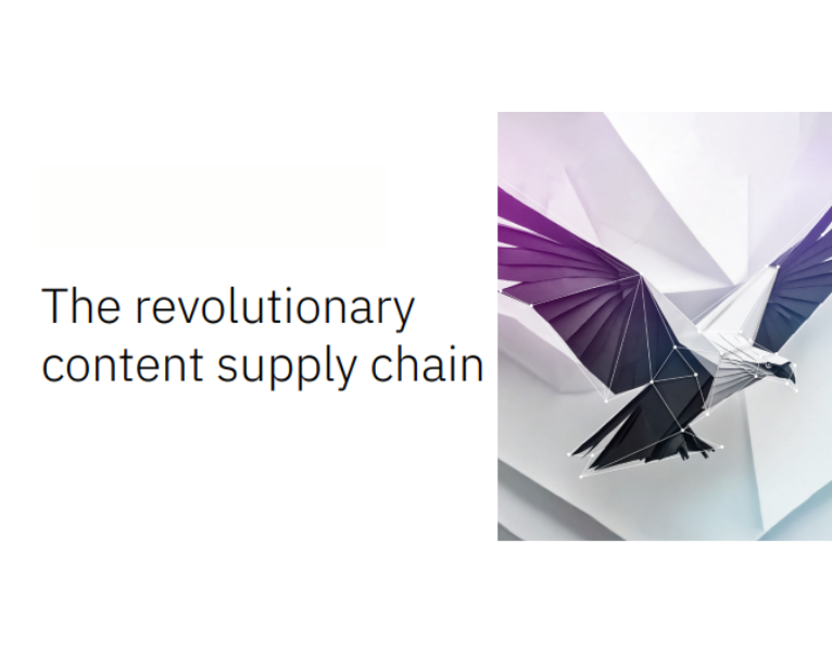 IBV – The revolutionary content supply chain