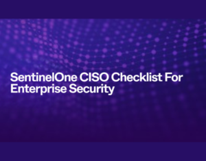 CISO Checklist for Enterprise Security