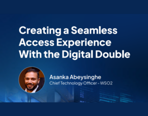 Creating a Seamless Access Experience with the Digital Double