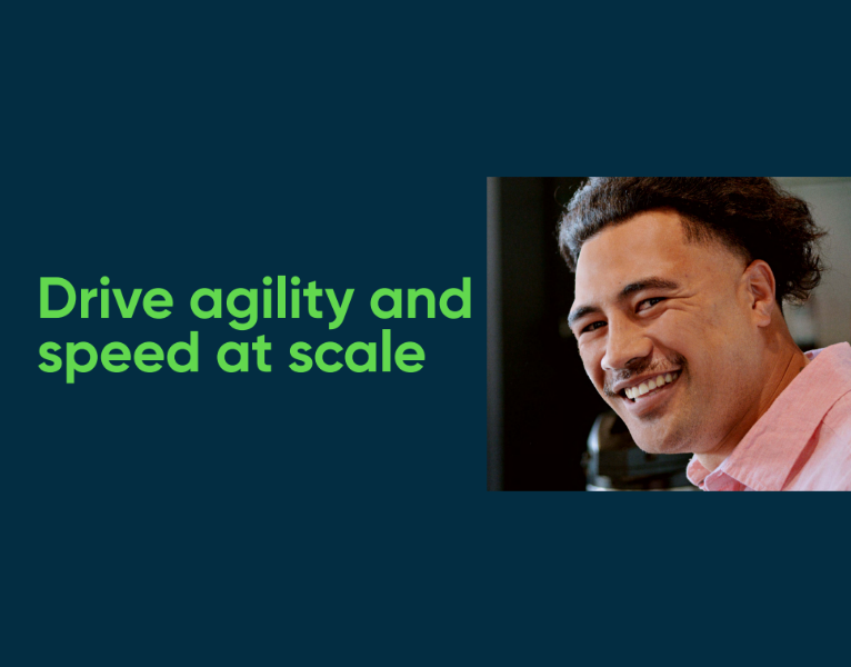 Drive agility and speed at scale