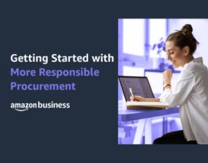 Getting Started with More Responsible Procurement