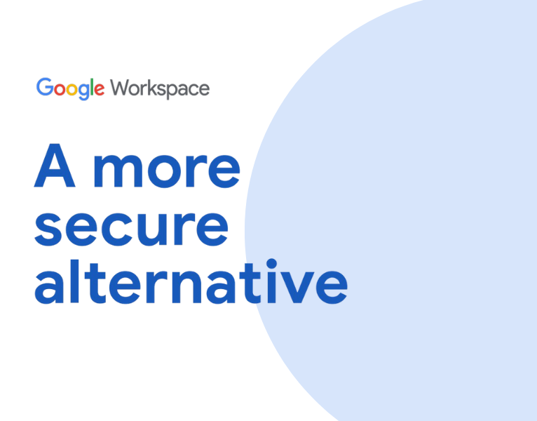 Google Workspace A more secure alternative