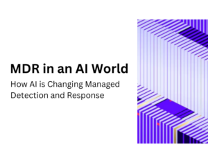 How AI is Changing Managed Detection and Response