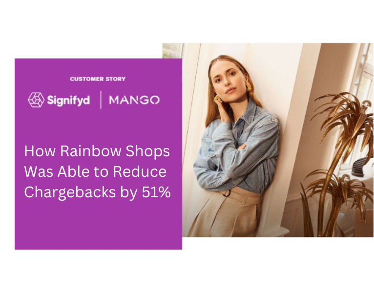 How Rainbow Shops Was Able to Reduce Chargebacks by 51%