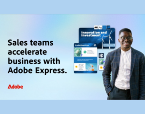 Sales teams accelerate business with Adobe Express