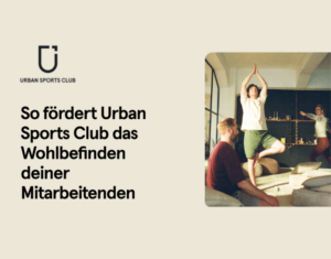 So-fordert-Urban-Sports-Club-das-Wohlbefinden-deiner-Mitarbeitenden