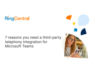 7-reasons-you-need-a-third-party-telephony-integration-for-Microsoft-Teams-1