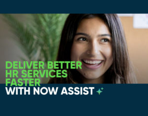 Deliver better HR services faster with Now Assist