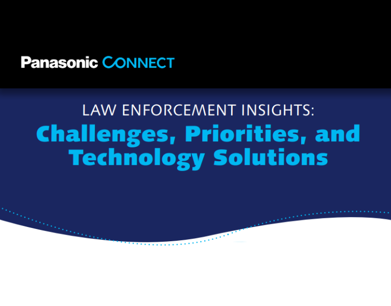 Law Enforcement Insights Challenges, Priorities and Technology Solutions