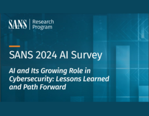 SANS 2024 AI Survey Lessons Learned and the Path Forward