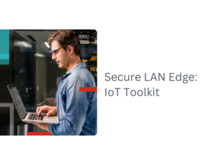 Secure LAN Edge IoT Toolkit