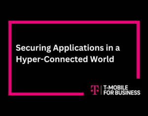 Securing Applications in a Hyper-Connected World