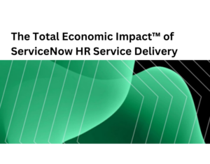 The Total Economic Impact(tm) of ServiceNow HR Service Delivery