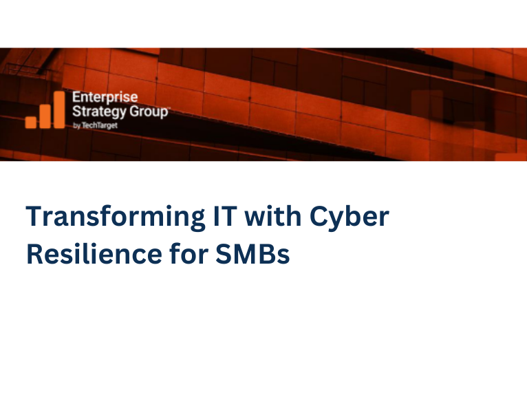 Transforming IT with Cyber Resilience for SMBs