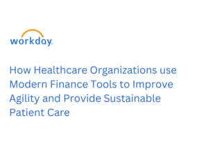 How Healthcare Organizations Use Modern Finance Tools for Agility