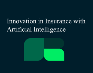 Innovation in Insurance with Artificial Intelligence