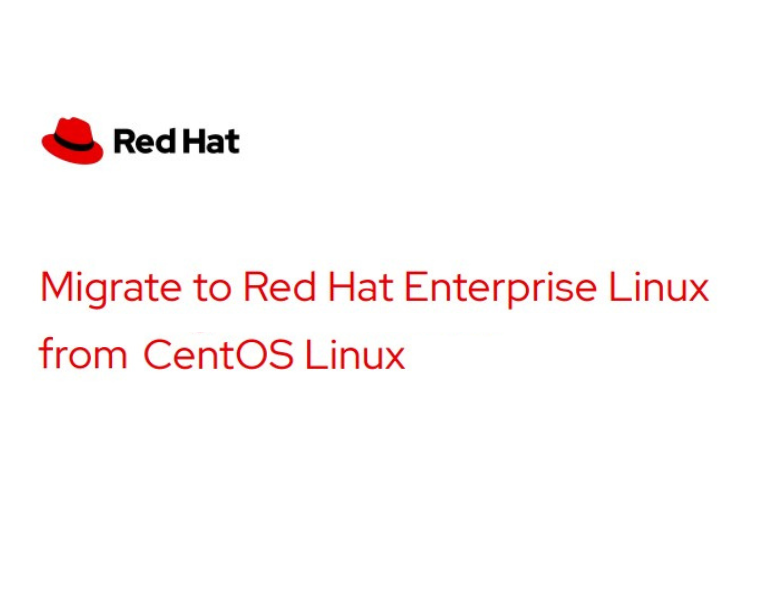 Migrate to Red Hat Enterprise Linux from CentOS Linux