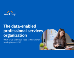 The Data-Enabled Professional Services Organization What CFOs and COOs Need to Know When Moving Beyond ERP