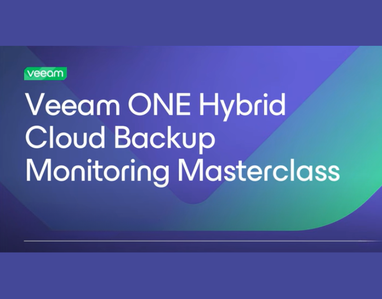 Veeam ONE Hybrid Cloud Backup Monitoring Masterclass