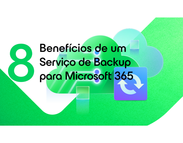 8-Beneficios-de-um-Servico-de-Backup-para-Microsoft-365