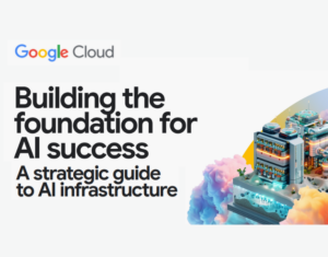 [AI Hypercomputer] Building the foundation for AI success a strategic guide to AI infrastructure