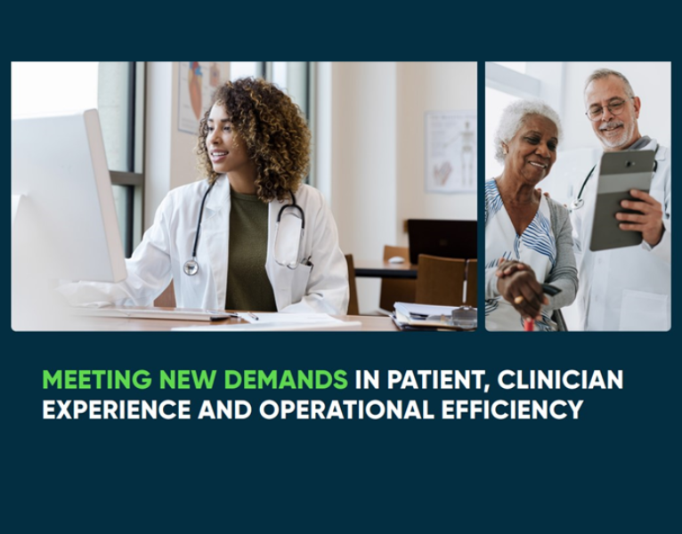 Meeting-New-Demands-in-Patient-Clinician-Experience-and-Operational-Efficiency (1)