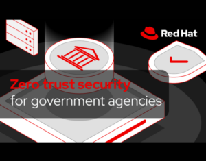 Zero trust security for government agencies