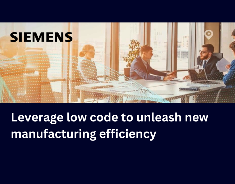 Leverage low code to unleash new manufacturing efficiency