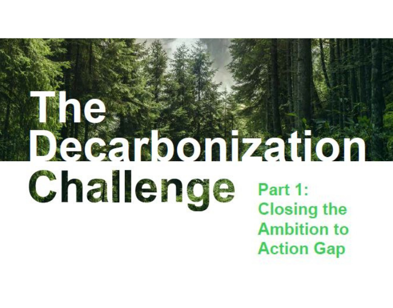 The Decarbonization Challenge Part 1 Closing the Ambition to Action Gap