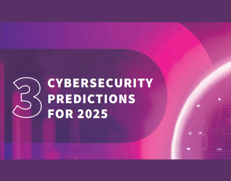 3 Cybersecurity Predictions for 2025