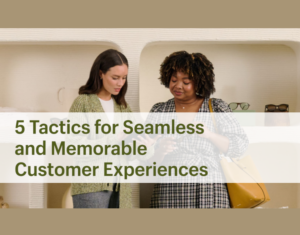 5 Tactics to Level Up Your In-Store Game