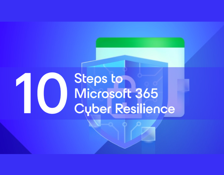 10-Steps-to-Microsoft-365-Cyber-Resilience-2-1-1-1 (1)