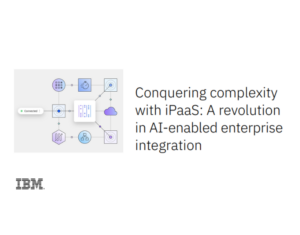 Conquering complexity with iPaaS A revolution in AI-enabled enterprise integration