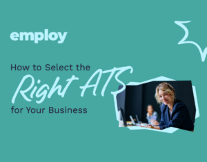 How to Select the Right ATS for Your Business