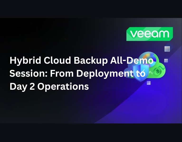 Hybrid-Cloud-Backup-All-Demo-Session-From-Deployment-to-Day-2-Operations