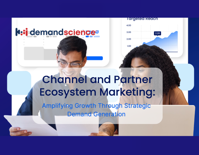 Channel and Partner Ecosystem Marketing