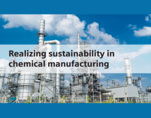 How digitalization supports sustainability and growth in chemical manufacturing