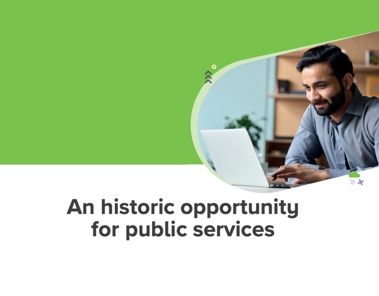 A historic opportunity for Public Sector - Industry focus