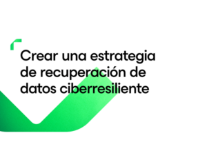 Crear-una-estrategia-de-recuperacion-de-datos-ciberresiliente-1-1-1