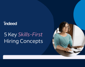 Essential things to know about skills-first hiring
