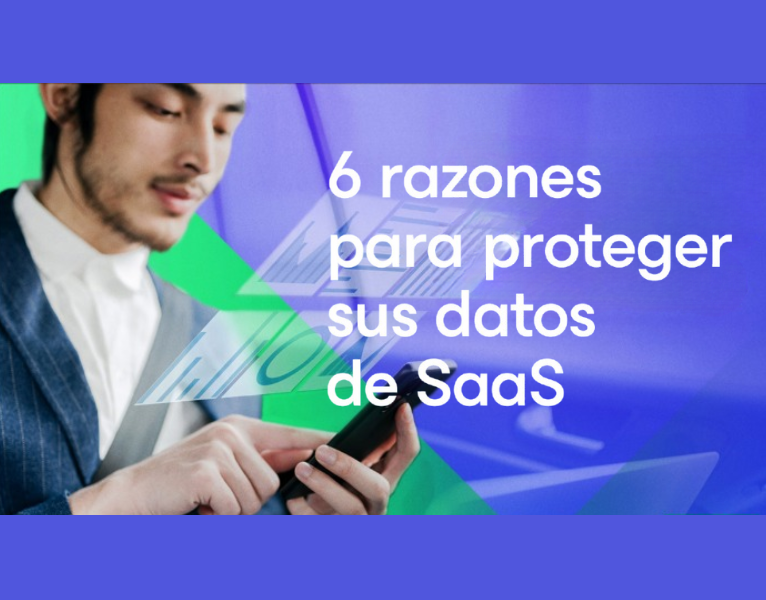 Razones principales para proteger sus datos de SaaS