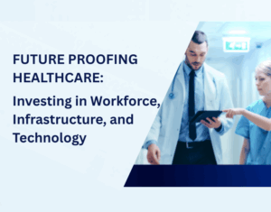 FUTURE PROOFING HEALTHCARE