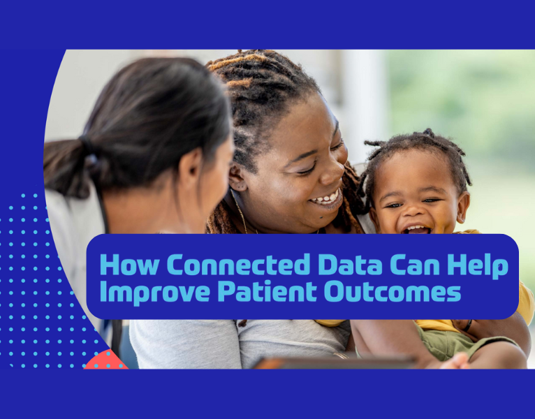 How Connected Data Can Help Improve Patient Outcomes