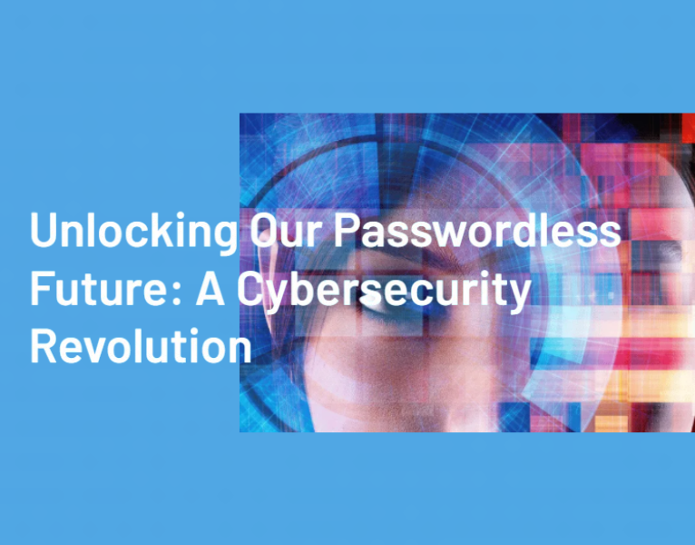 Unlocking-Our-Passwordless-Future-A-Cybersecurity-Revolution