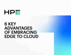 6 Key Advantages Of Embracing Edge